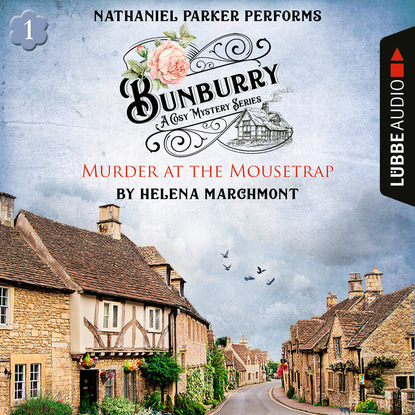 Скачать книгу Murder at the Mousetrap - Bunburry - A Cosy Mystery Series, Episode 1 (Unabridged)