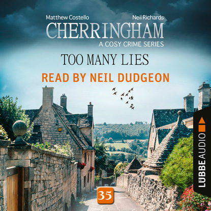 Скачать книгу Too Many Lies - Cherringham - A Cosy Crime Series: Mystery Shorts 35 (Unabridged)