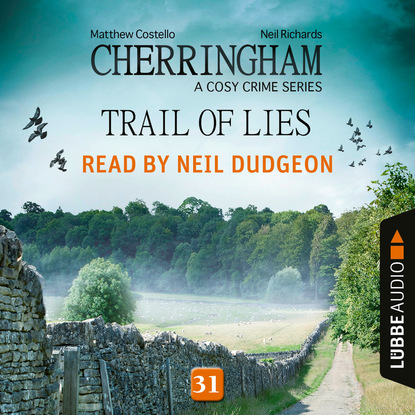 Скачать книгу Trail of Lies - Cherringham - A Cosy Crime Series: Mystery Shorts, Episode 31 (Unabridged)
