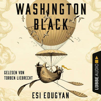 Скачать книгу Washington Black (Ungekürzt)