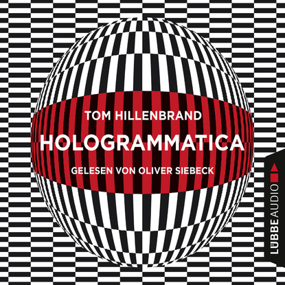 Скачать книгу Hologrammatica (Ungekürzt)