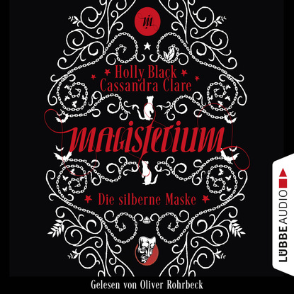Скачать книгу Die silberne Maske - Magisterium-Serie, Teil 4 (Gekürzt)