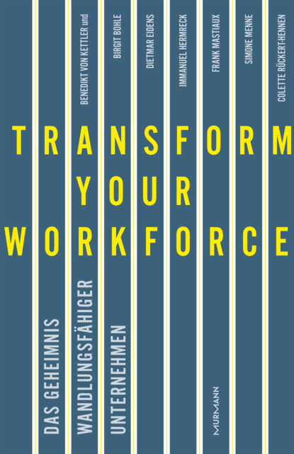 Скачать книгу Transform your Workforce!