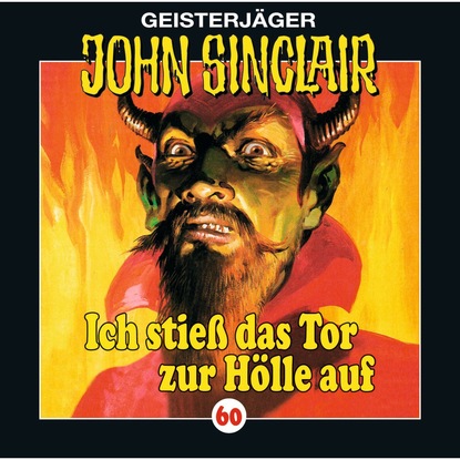 Скачать книгу John Sinclair, Folge 60: Ich stieß das Tor zur Hölle auf (I/ III)