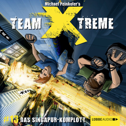 Скачать книгу Team X-Treme, Folge 13: Das Singapur-Komplott