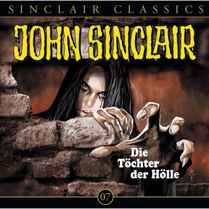 Скачать книгу John Sinclair - Classics, Folge 7: Die Töchter der Hölle