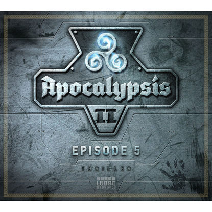 Скачать книгу Apocalypsis, Staffel 2, Episode 5: Endzeit