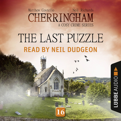 Скачать книгу The Last Puzzle - Cherringham - A Cosy Crime Series: Mystery Shorts 16 (Unabridged)