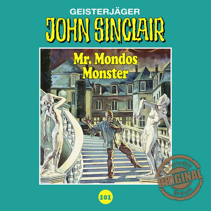 Скачать книгу John Sinclair, Tonstudio Braun, Folge 101: Mr. Mondos Monster. Teil 1 von 2