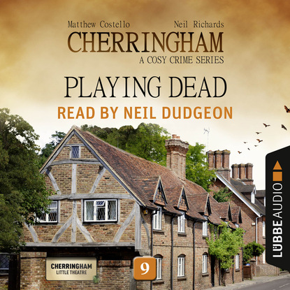 Скачать книгу Playing Dead - Cherringham - A Cosy Crime Series: Mystery Shorts 9 (Unabridged)