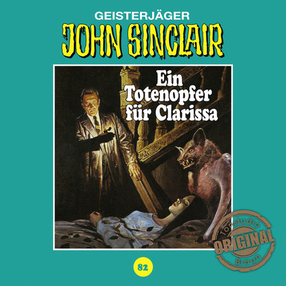 Скачать книгу John Sinclair, Tonstudio Braun, Folge 82: Ein Totenopfer für Clarissa (Ungekürzt)