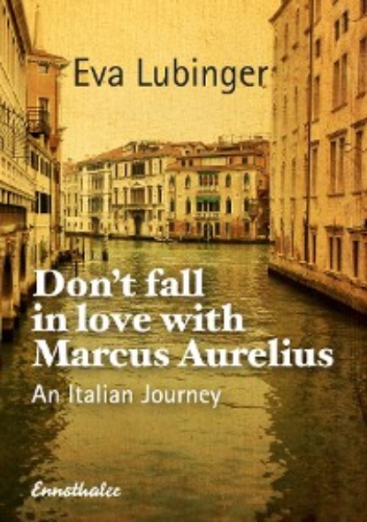Скачать книгу Don't Fall In Love With Marcus Aurelius