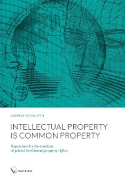 Скачать книгу Intellectual Property is Common Property