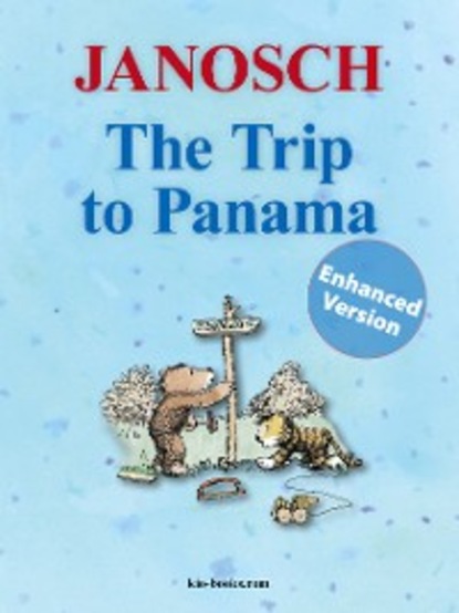 Скачать книгу The Trip to Panama - Enhanced Edition