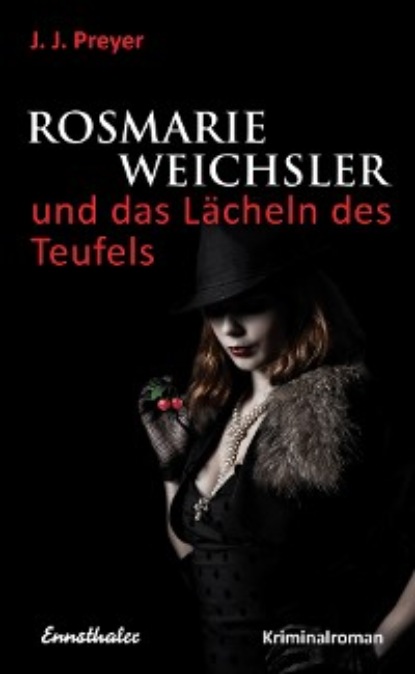 Скачать книгу Rosmarie Weichsler und das Lächeln des Teufels