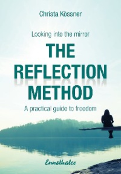 Скачать книгу The Reflection-method - Looking into the mirror