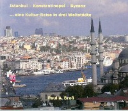 Скачать книгу Istanbul - Konstantinopel - Byzanz
