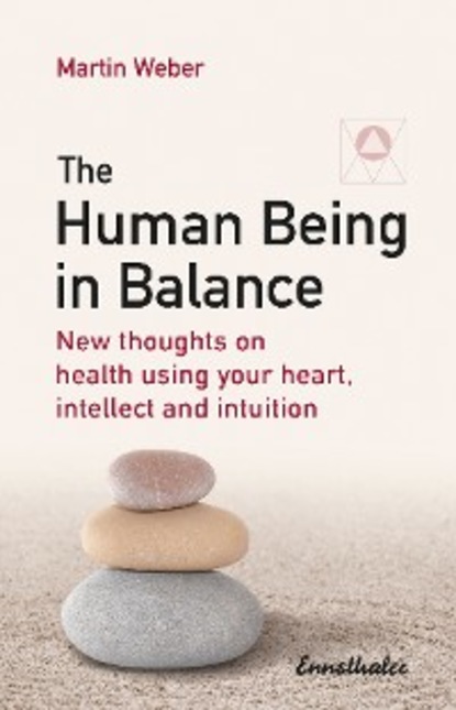 Скачать книгу The Human Being in Balance