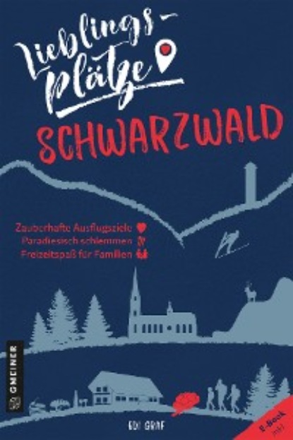 Скачать книгу Lieblingsplätze Schwarzwald
