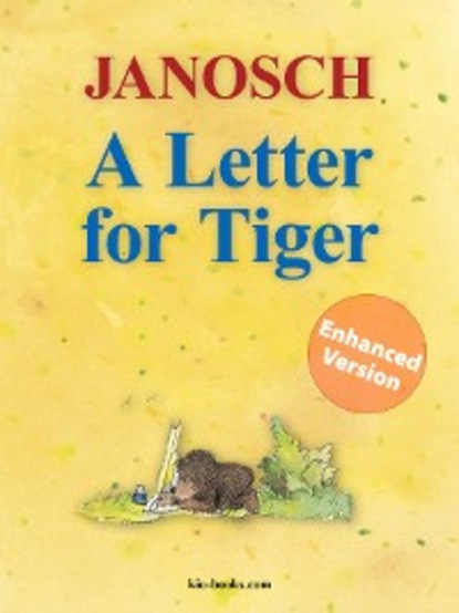 Скачать книгу A Letter for Tiger - Enhanced Edition