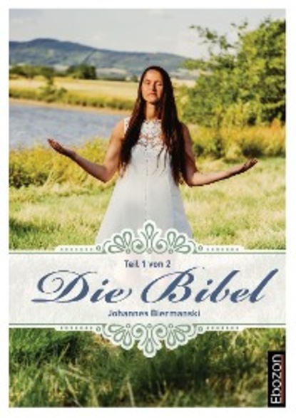 Скачать книгу Die Bibel (Teil 1/2)