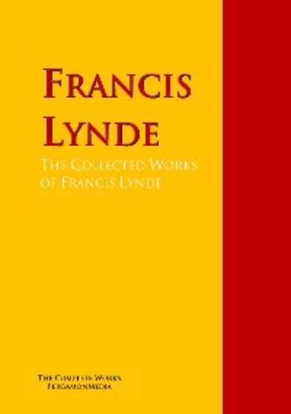 Скачать книгу The Collected Works of Francis Lynde