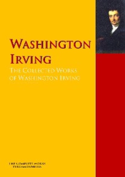 Скачать книгу The Collected Works of Washington Irving