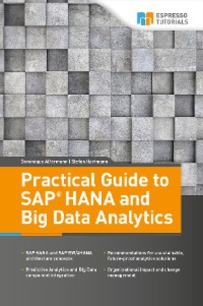Скачать книгу Practical Guide to SAP HANA and Big Data Analytics