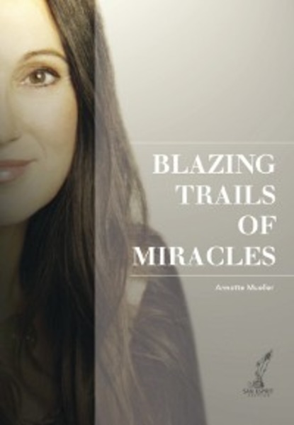 Скачать книгу Blazing Trails of Miracles