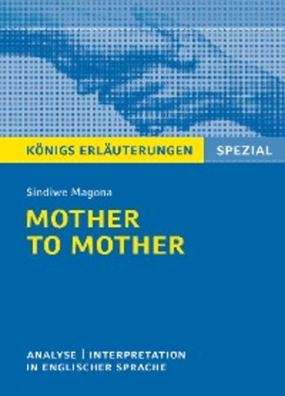 Скачать книгу Mother to Mother von Sindiwe Magona. Königs Erläuterungen Spezial.
