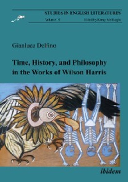 Скачать книгу Time, History, and Philosophy in the Works of Wilson Harris