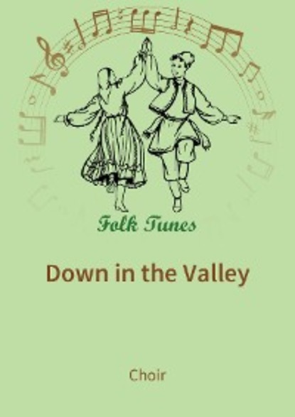 Скачать книгу Down in the Valley