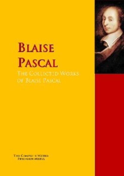 Скачать книгу The Collected Works of Blaise Pascal