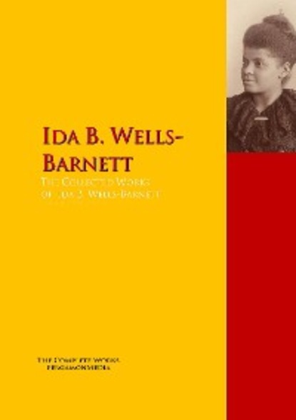 Скачать книгу The Collected Works of Ida B. Wells-Barnett