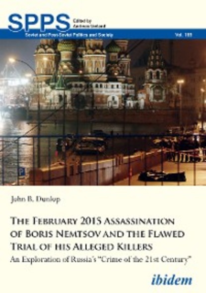 Скачать книгу The February 2015 Assassination of Boris Nemtsov and the Flawed Trial of his Alleged Killers