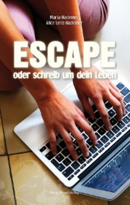 Скачать книгу Escape oder schreib um dein Leben