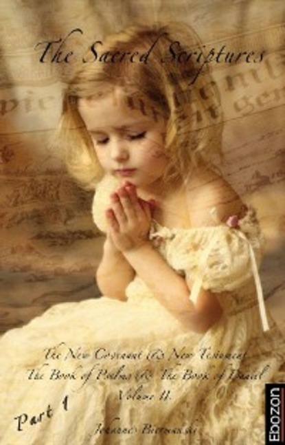 Скачать книгу The Sacred Scriptures - Vol. II (Part 1/2)