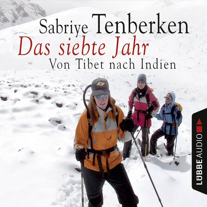 Скачать книгу Das siebte Jahr - Von Tibet nach Indien (gekürzt)