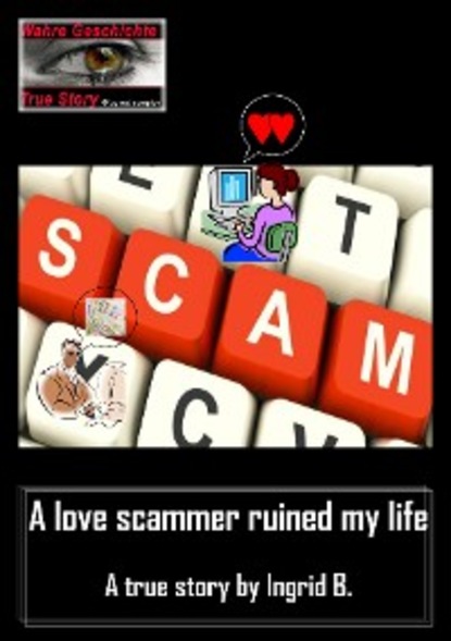 Скачать книгу A love scammer ruined my life