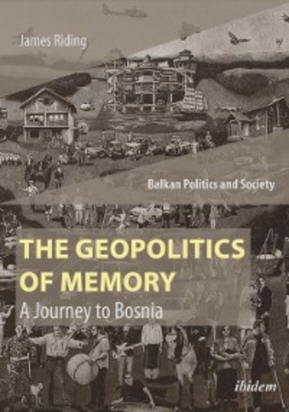 Скачать книгу The Geopolitics of Memory