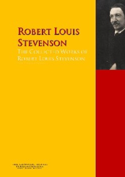 Скачать книгу The Collected Works of Robert Louis Stevenson