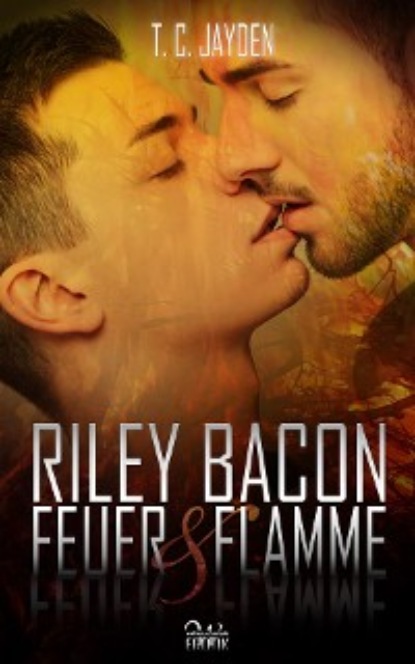 Скачать книгу Riley Bacon: Feuer & Flamme