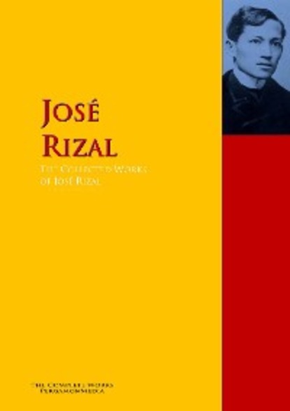 Скачать книгу The Collected Works of José Rizal