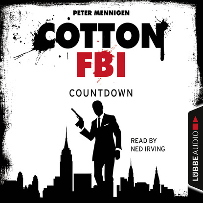 Скачать книгу Cotton FBI - NYC Crime Series, Episode 2: Countdown