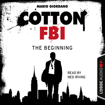 Скачать книгу Jerry Cotton - Cotton FBI: NYC Crime Series, Episode 1: The Beginning