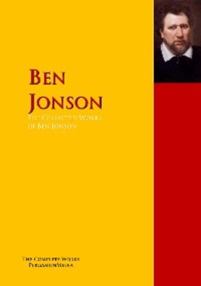 Скачать книгу The Collected Works of Ben Jonson