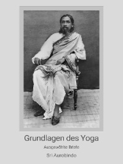 Скачать книгу Grundlagen des Yoga