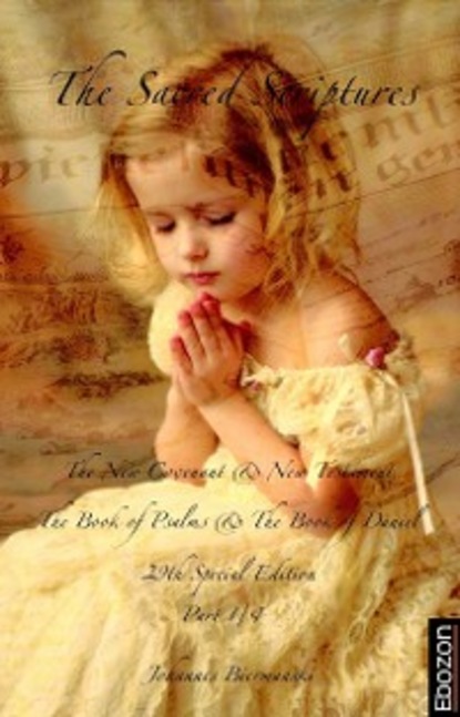 Скачать книгу The Sacred Scriptures - 29th Special Edition (Part 1/4)