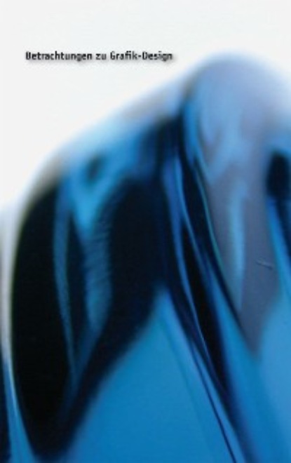 Скачать книгу Betrachtungen zu Grafik-Design