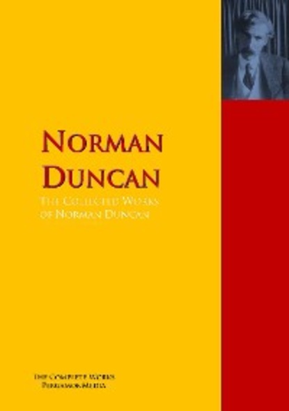 Скачать книгу The Collected Works of Norman Duncan